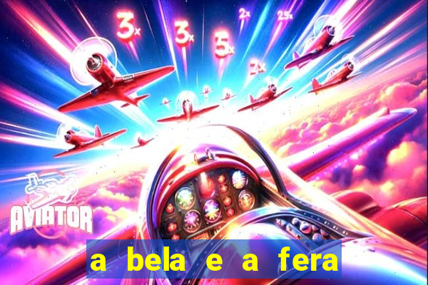 a bela e a fera 2014 filme completo dublado